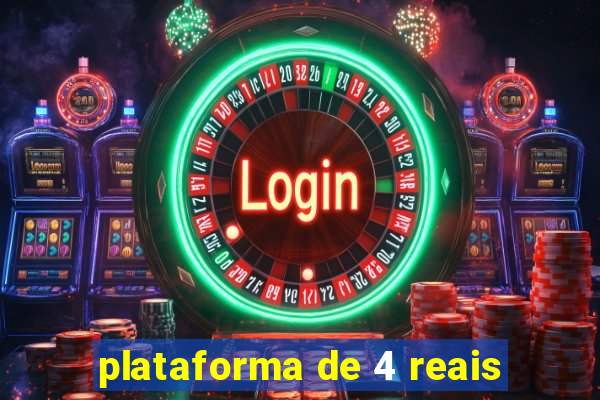 plataforma de 4 reais